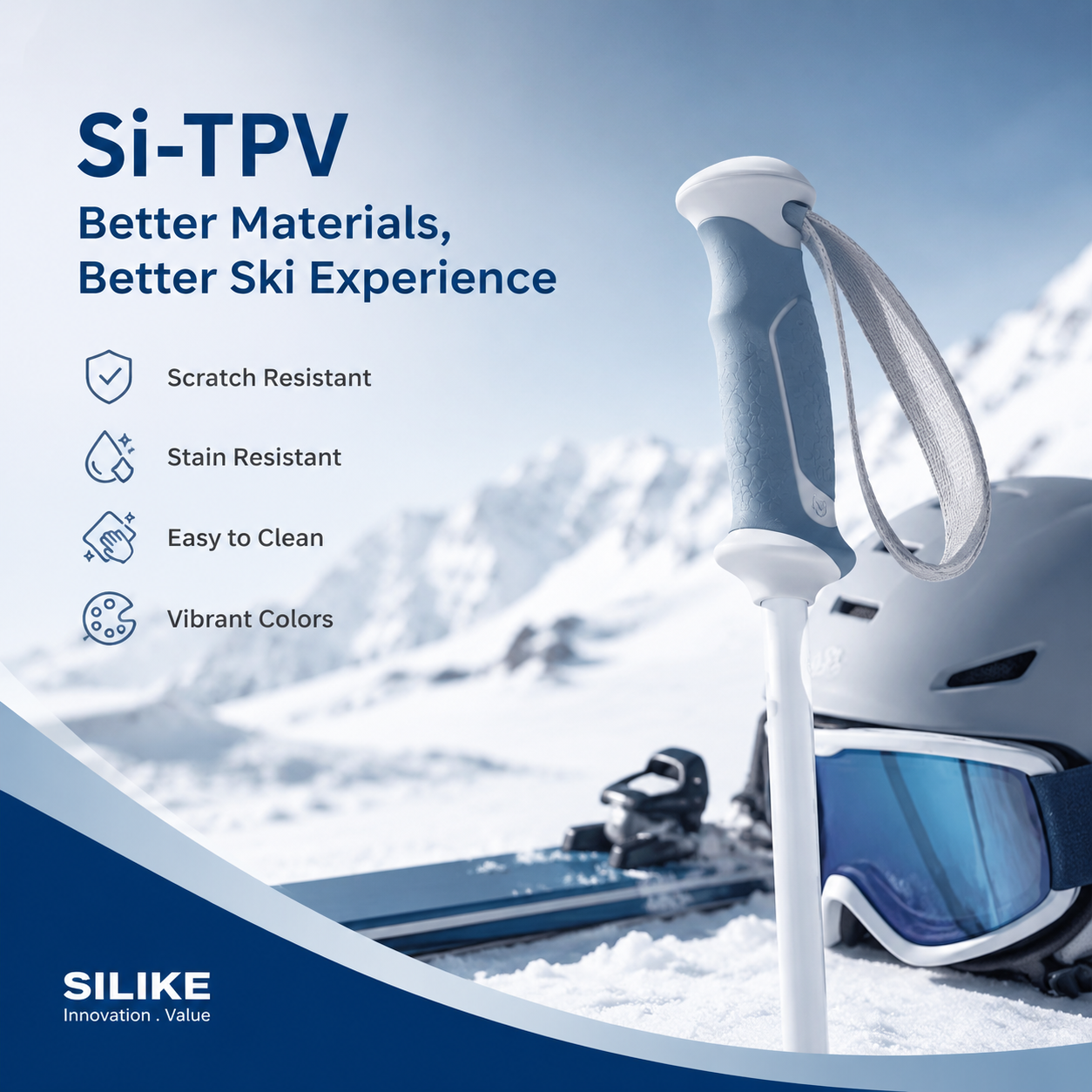 Si-TPV soft touch elastomer materials enhance ski equipment with scratch resistance, stain resistance, easy cleaning, and long-lasting performance.